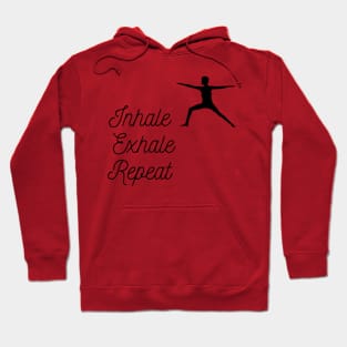 Inhale, exhale, repeat Hoodie